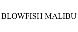 BLOWFISH MALIBU