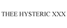 THEE HYSTERIC XXX