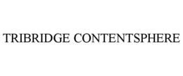 TRIBRIDGE CONTENTSPHERE