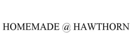 HOMEMADE @ HAWTHORN