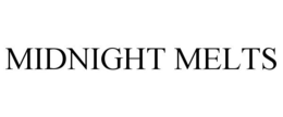 MIDNIGHT MELTS