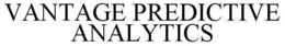 VANTAGE PREDICTIVE ANALYTICS