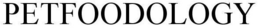 PETFOODOLOGY