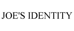 JOE'S IDENTITY