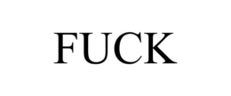 FUCK