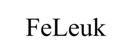 FELEUK