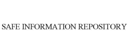 SAFE INFORMATION REPOSITORY