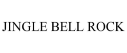 JINGLE BELL ROCK