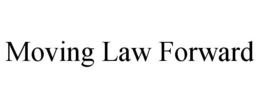 MOVING LAW FORWARD