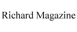 RICHARD MAGAZINE