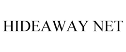 HIDEAWAY NET