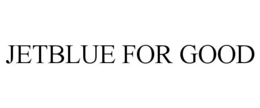 JETBLUE FOR GOOD