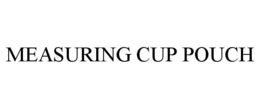 MEASURING CUP POUCH