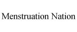 MENSTRUATION NATION