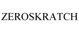 ZEROSKRATCH