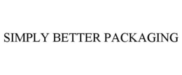 SIMPLY BETTER PACKAGING