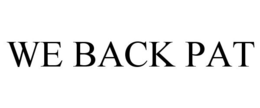 WE BACK PAT