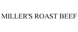 MILLER'S ROAST BEEF
