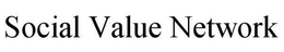 SOCIAL VALUE NETWORK