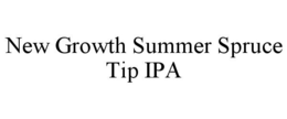 NEW GROWTH SUMMER SPRUCE TIP IPA