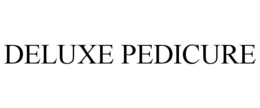 DELUXE PEDICURE