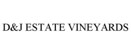 D&J ESTATE VINEYARDS