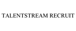 TALENTSTREAM RECRUIT