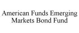 AMERICAN FUNDS EMERGING MARKETS BOND FUND