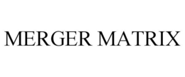 MERGER MATRIX