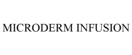 MICRODERM INFUSION