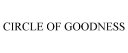 CIRCLE OF GOODNESS