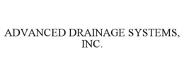 ADVANCED DRAINAGE SYSTEMS, INC.