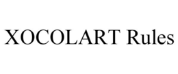 XOCOLART RULES