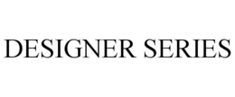DESIGNER SERIES