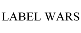 LABEL WARS