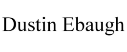 DUSTIN EBAUGH