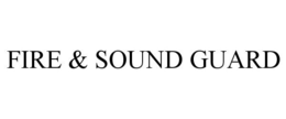 FIRE & SOUND GUARD