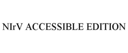 NIRV ACCESSIBLE EDITION