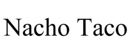 NACHO TACO