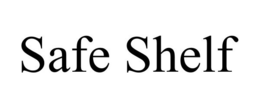 SAFE SHELF