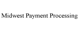 MIDWEST PAYMENT PROCESSING