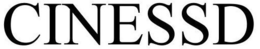CINESSD
