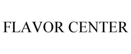 FLAVOR CENTER