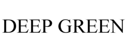 DEEP GREEN
