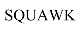 SQUAWK