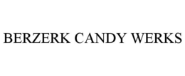 BERZERK CANDY WERKS
