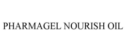 PHARMAGEL NOURISH OIL