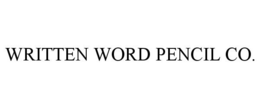 WRITTEN WORD PENCIL CO.