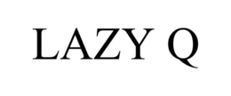 LAZY Q