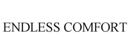 ENDLESS COMFORT